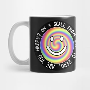 On a Scale from One to Zero, Are you Happy? Mug